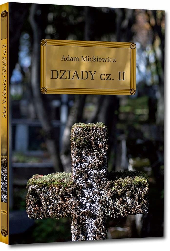 

Dziady Cz. II Z Opracowaniem Okleina Greg Adam..