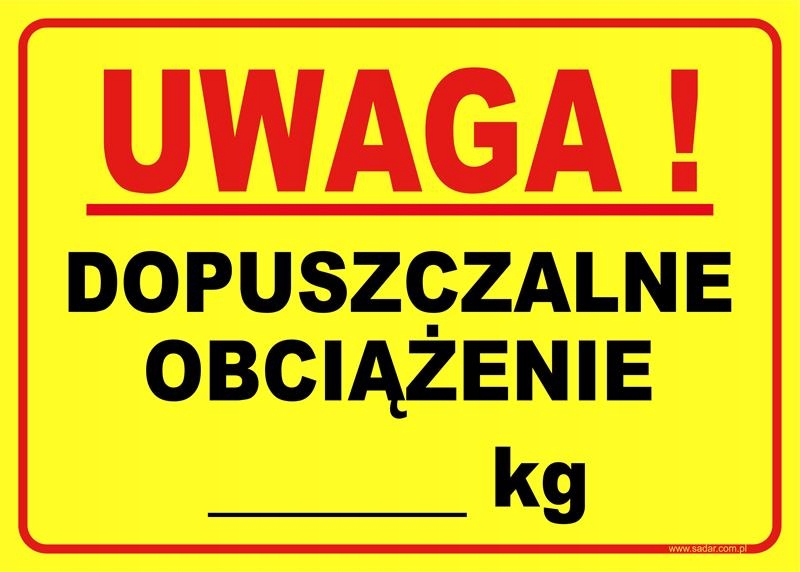 Tablica DOPUSZCZALNE OBCIĄŻENIE tabliczka Marka SADAR