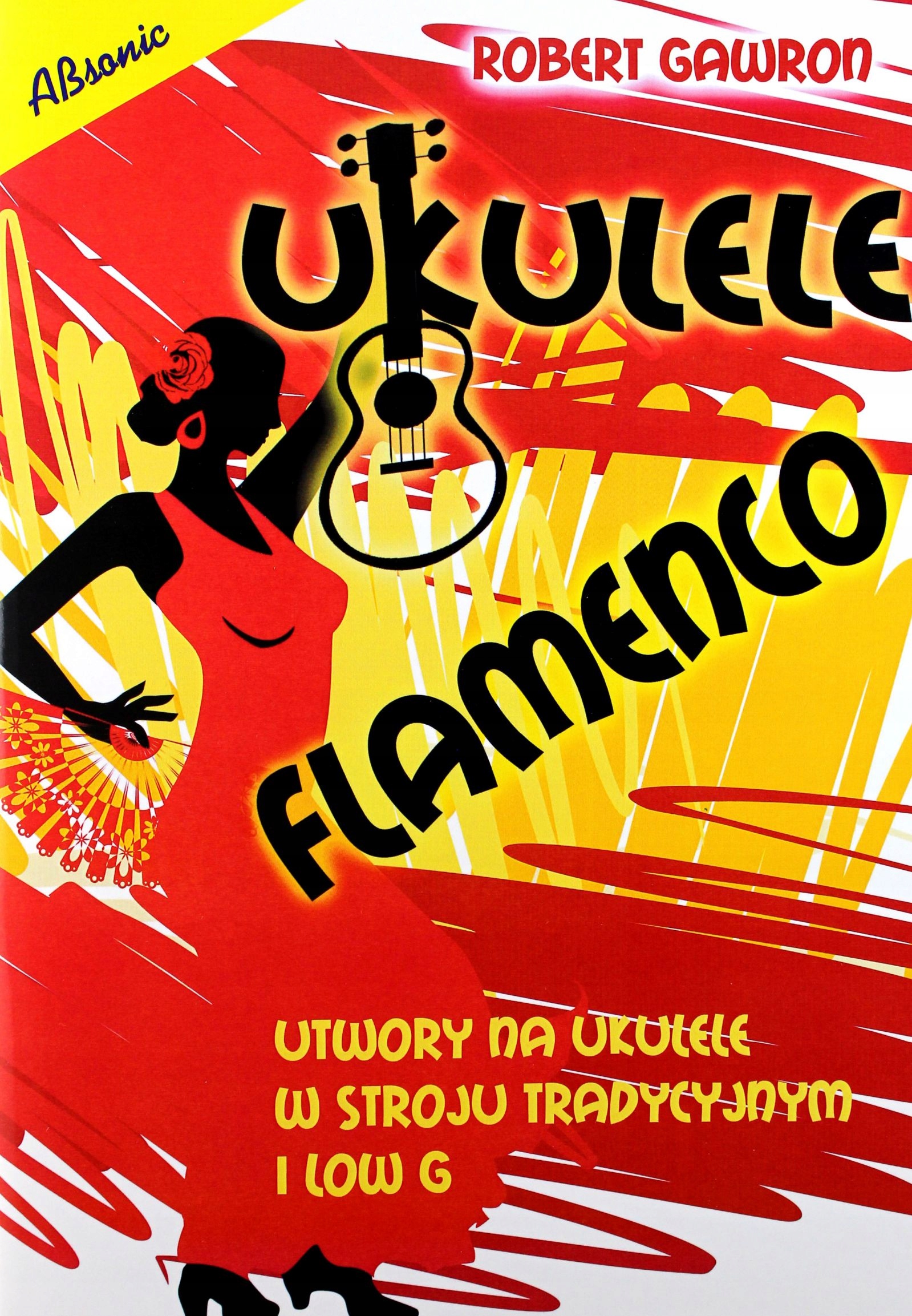 

Ukulele Flamenco. Utwory Na Ukulele W Stroju Trady