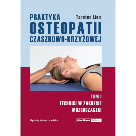 

Praktyka Osteopatii Czaszkowo-krzyżowej Tom 1
