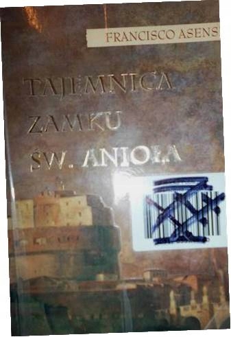 Tajemnica zamku Św.Anioła - Francisco Asensi