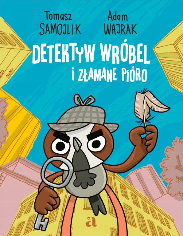 

Detektyw Wróbel i złamane pióro Samojlik Wajrak
