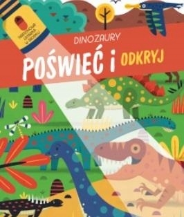 

Poświeć i odkryj. Dinozaury