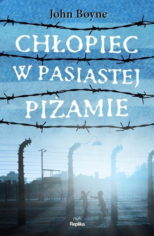 Chłopiec W Pasiastej Piżamie John Boyne