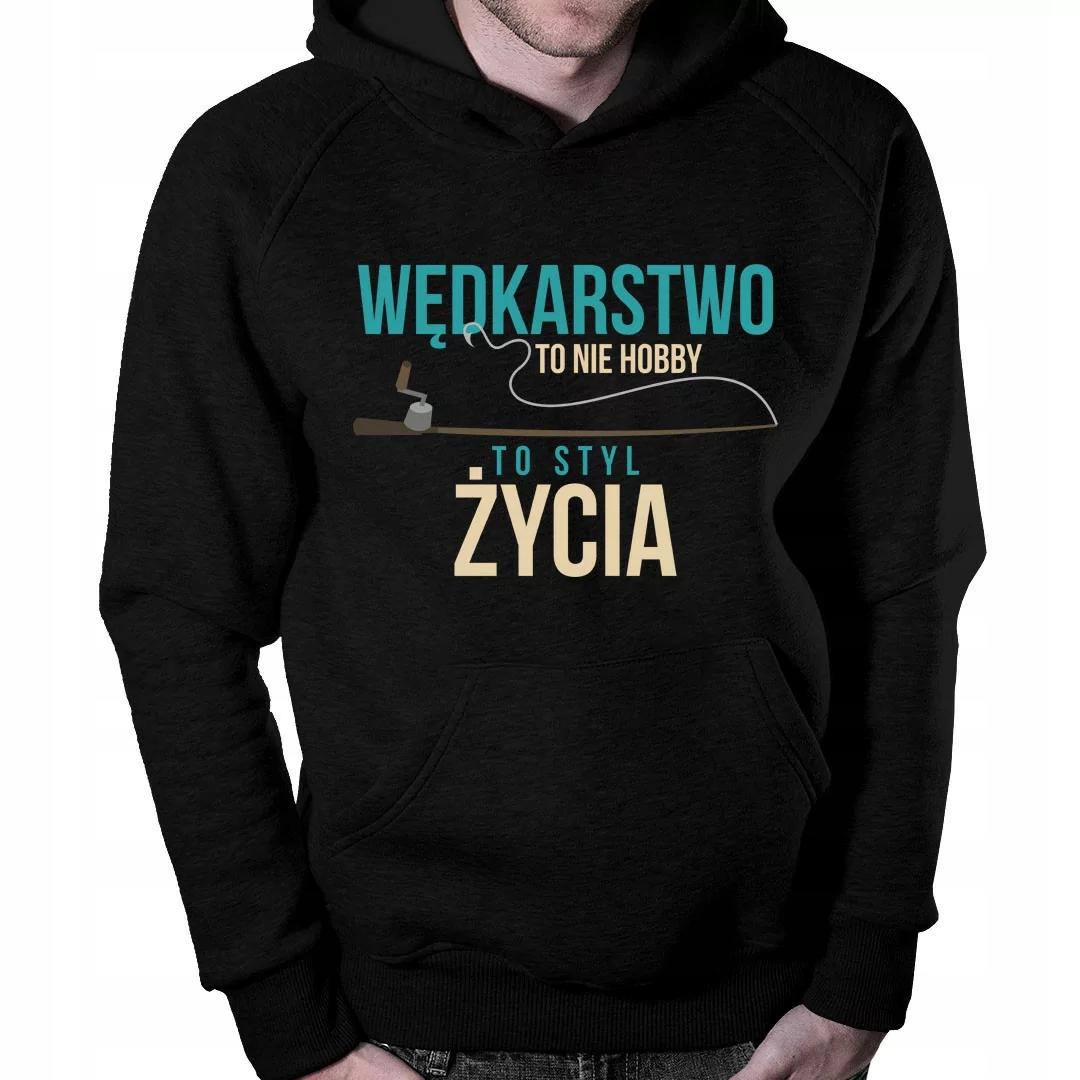 

Wędkarstwo to styl życia Wędkarz bluza