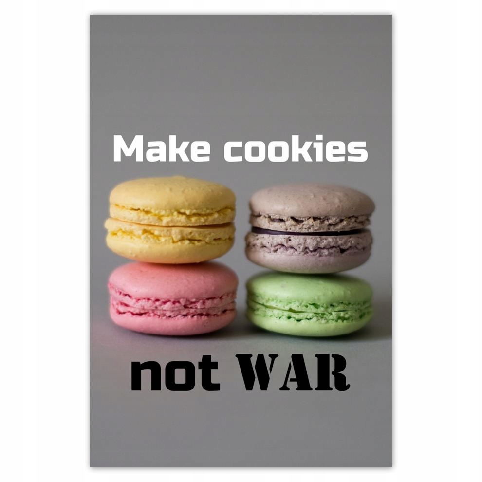 

Plakaty 40x60 Make cookies not War