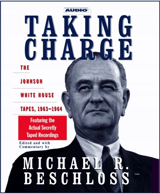 Taking Charge - Beschloss, Michael R. AUDIOBOOK