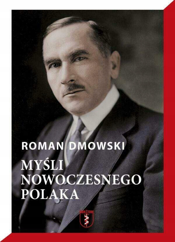 

Myśli nowoczesnego Polaka w.2020 Dmowski Roman