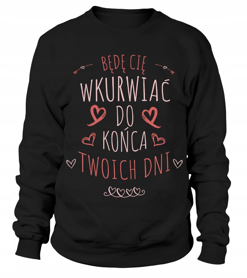 Pánská Mikina Do konce vašich dnů L Černá pro něj chlapa manžela chlapce