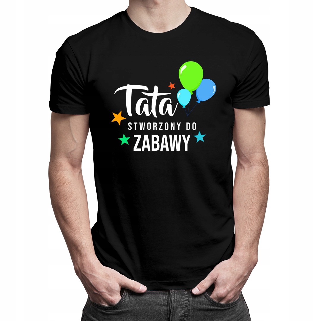 

Tata stworzony do zabawy - koszulka dla taty