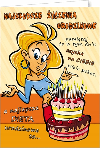 

Kartki urodzinowe dla dziewczyn zabawne żart Co5