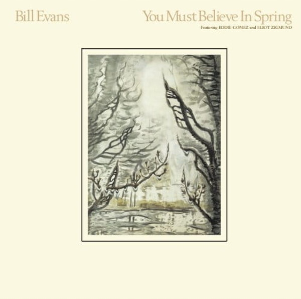 Bill Evans You Must Believe in Spring