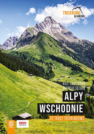 Alpy Wschodnie. 32 trasy trekkingowe-Zdjęcie-0