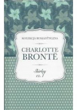 Shirley. Cz. 1 Charlotte Bronte