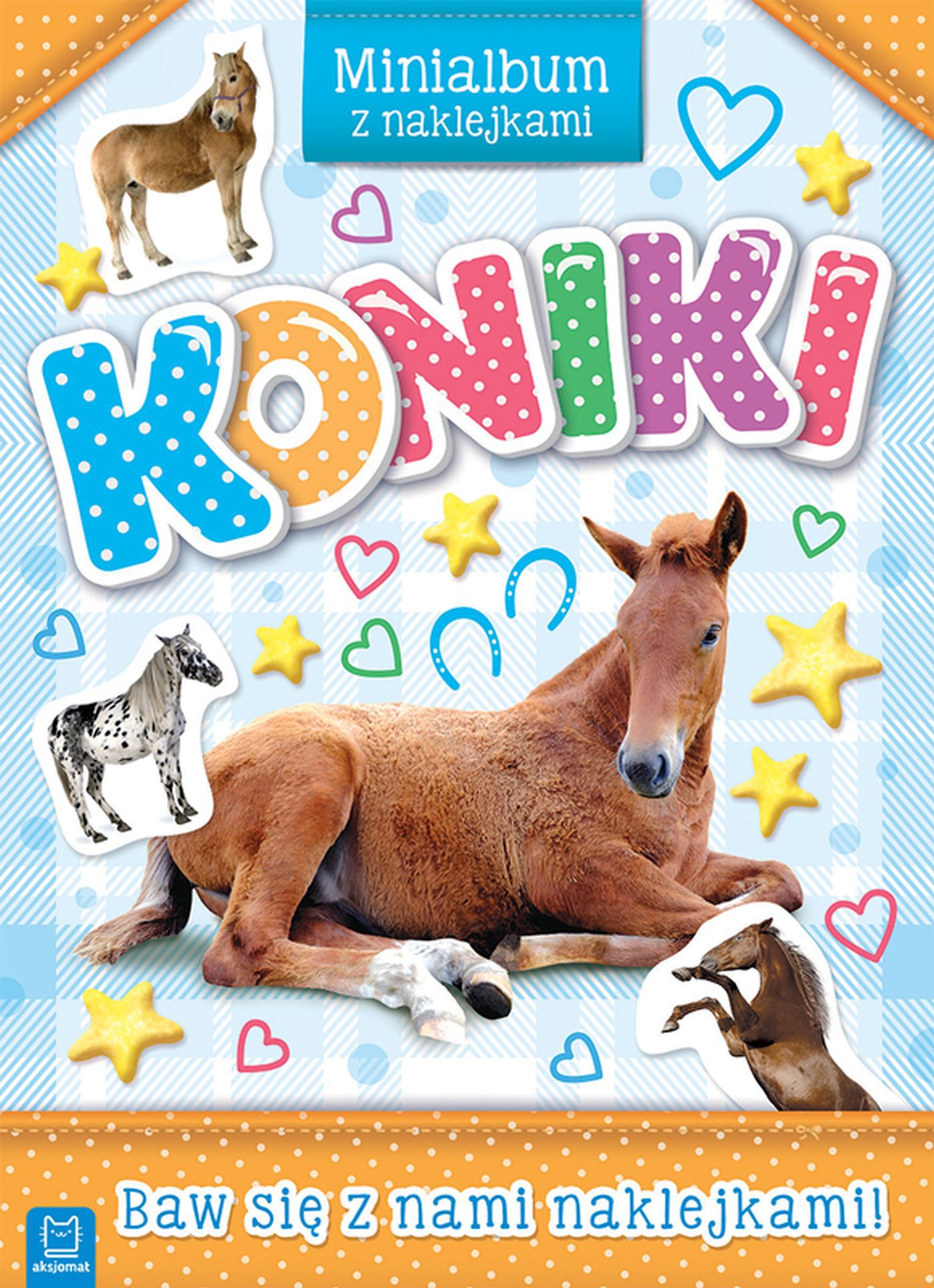 

Koniki. Minialbum z naklejkami Agnieszka Bator