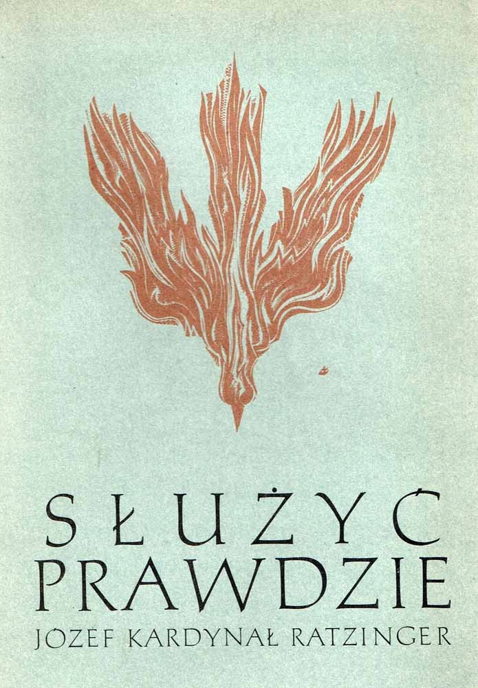 Służyć Prawdzie. JÓZEF KARDYNAŁ RATZINGER