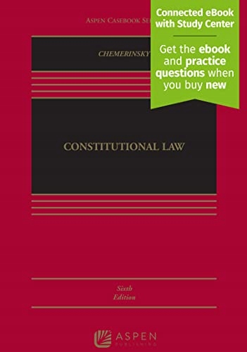 Constitutional Law: [Connected eBook with Study Center] Erwin Chemerinsky