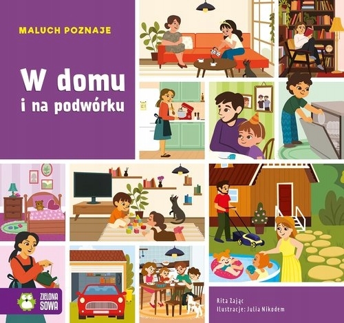 

Maluch poznaje W domu i na podwórku