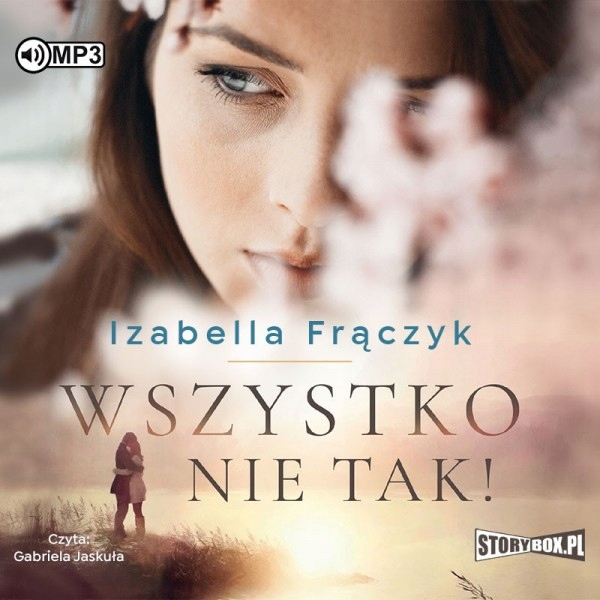 Wszystko nie tak! Izabella Frączyk Gabriel Jaskuła