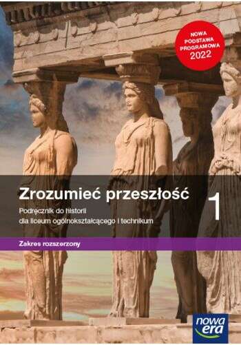 

Zrozumieć Przeszłość 1 Podręcznik Zakr Rozszerzony