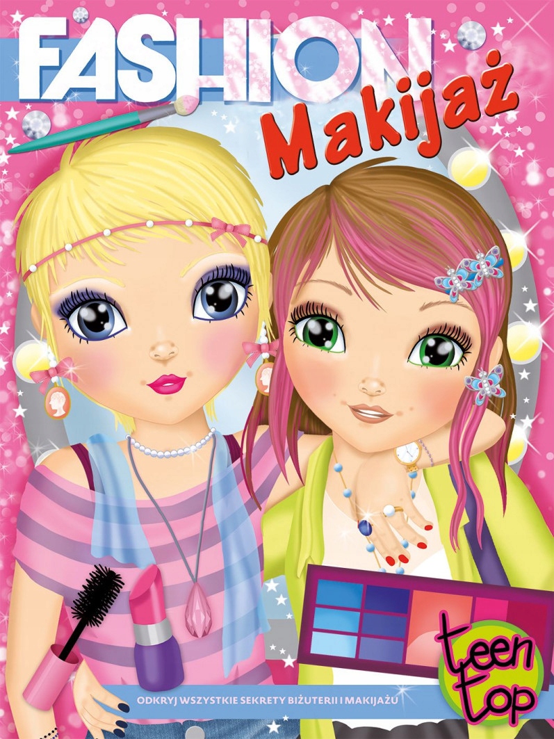 Teen Top Fashion. Makijaż Praca zbiorowa