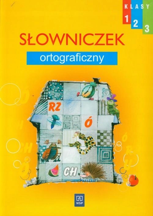 OUTLET - Słowniczek ortograficzny. Klasy 1-3. Przedmiot Edukacja wczesnoszkolna