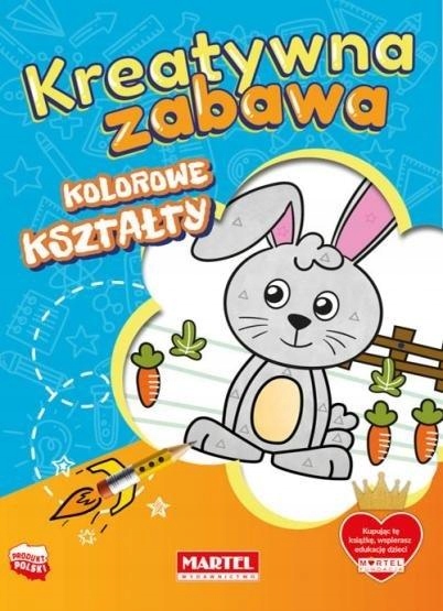 

Kreatywna Zabawa. Kolorowe Kształty Praca Zborow..