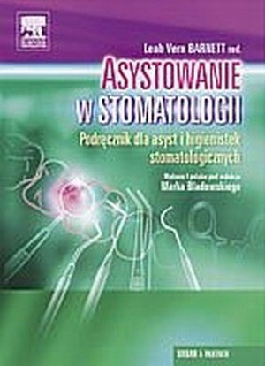 

Asystowanie w stomatologii Podręcznik dla asyst i