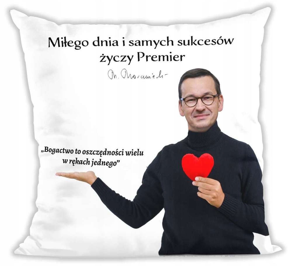 

Poduszka premier Mateusz Pis śmieszna Miłego dnia
