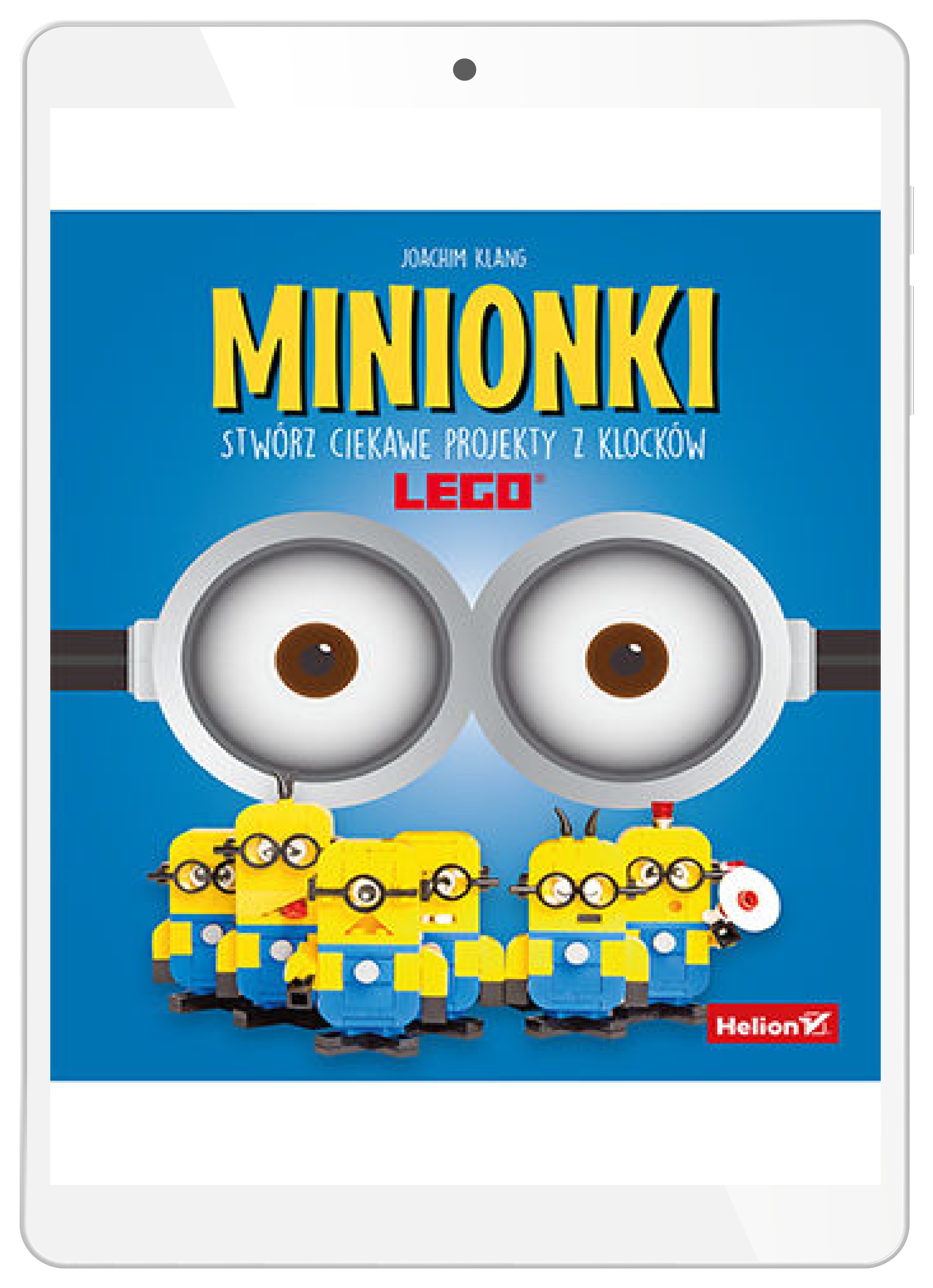Minionki. Stwórz ciekawe projekty