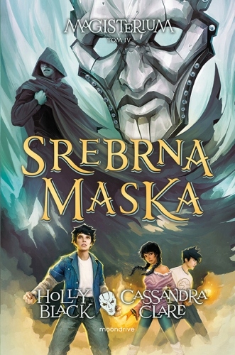 

Srebrna maska Cassandra Clare, Holly Black