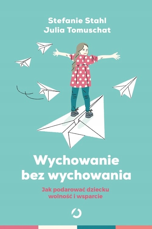 

Wychowanie bez wychowywania