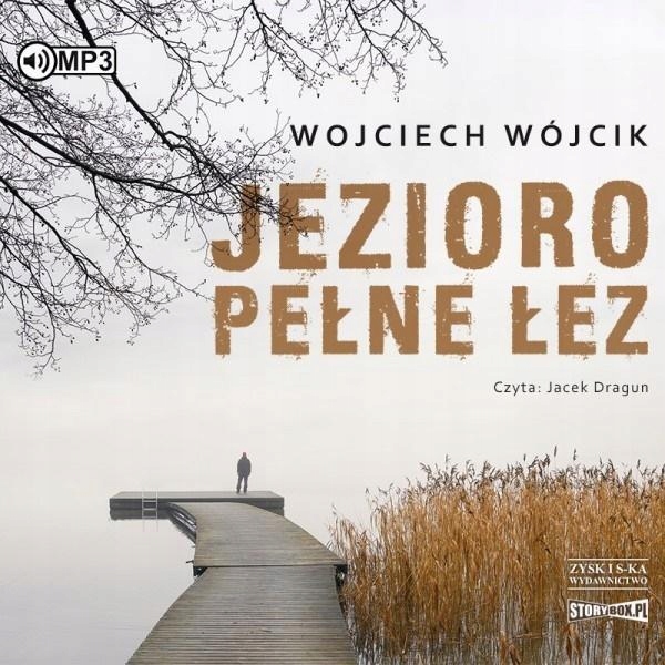 JEZIORO PEŁNE ŁEZ. AUDIOBOOK, WOJCIECH WÓJCIK