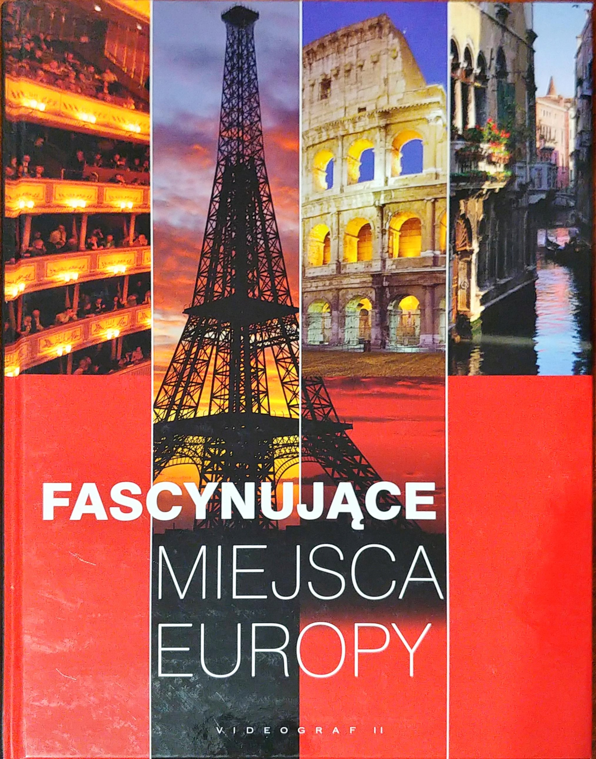 Fascynujące miejsca Europy Praca zbiorowa