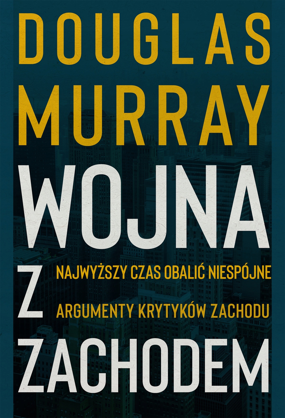 

Wojna z Zachodem, Douglas Murray