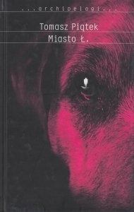 Miasto Ł Tomasz Piątek