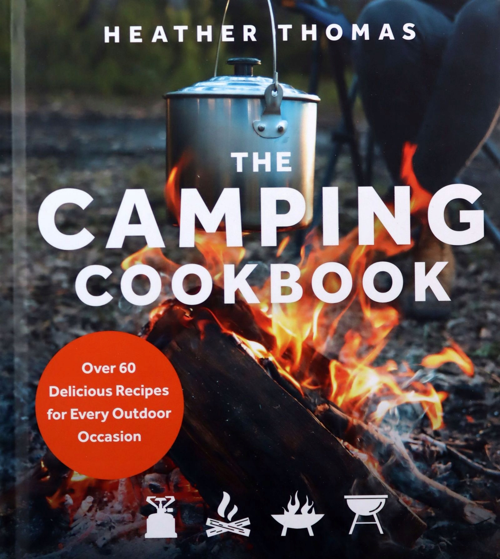 

The Camping Cookbook: Over 60 Delicious Recipes Fo