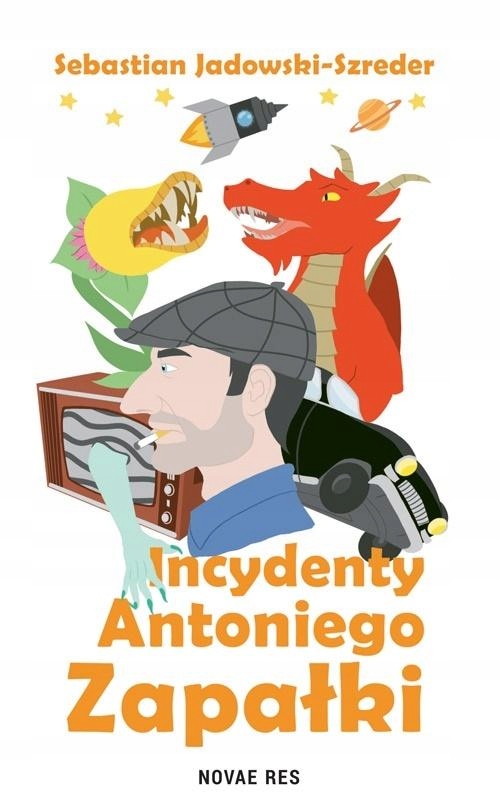 Incydenty Antoniego Zapałki Sebastian..