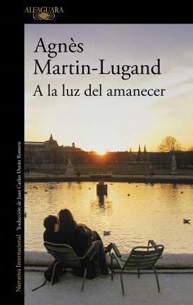 A la luz del amanecer Martin-lugand, Agnes