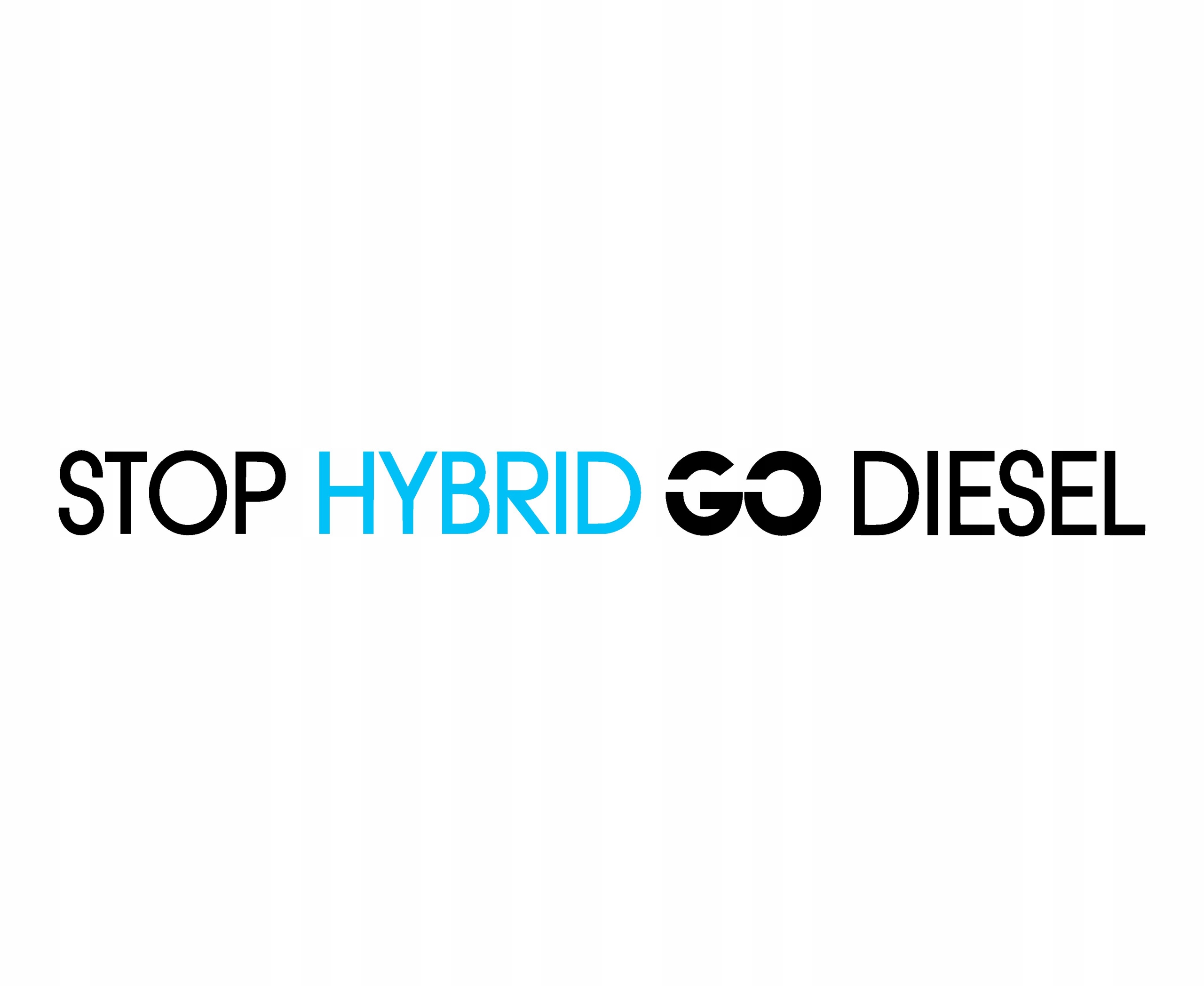 

Naklejka Stop Hybrid Go Diesel