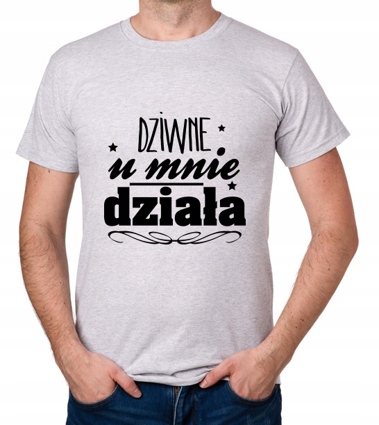 

koszulka Dziwne U Mnie Działa prezent