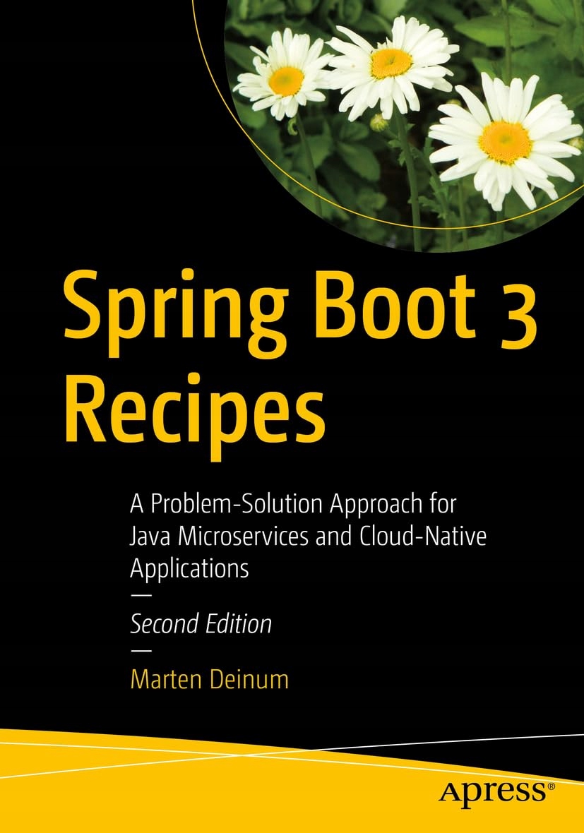 Spring Boot 3 Recipes: A Problem Solution Approach for Java Microservices