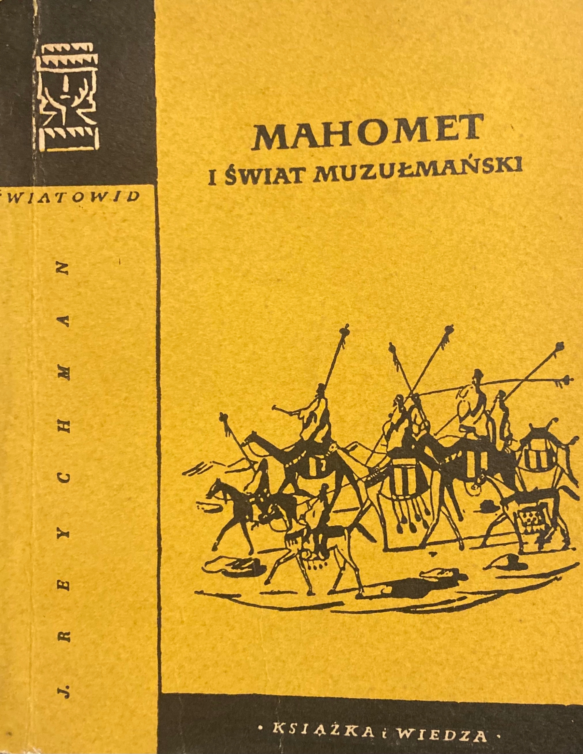 Jan Reychman - Mahomet i Świat Muzułmański
