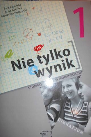 Nie tylko wynik 1 Projekty i zadania matematyczne