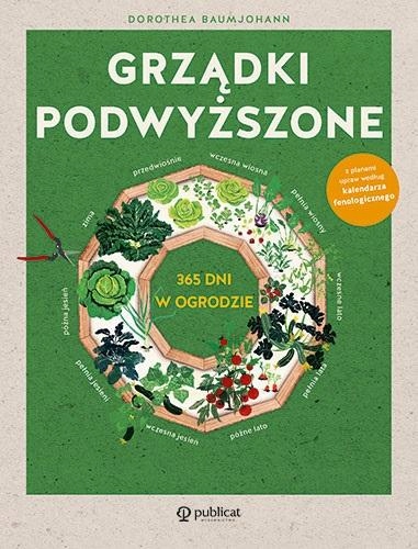 

Grządki Podwyższone. 365 Dni W Ogrodzie Dorothea..