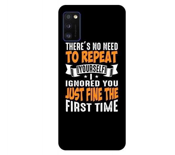 

Etui Case do Samsung Galaxy A41 No need to repeat