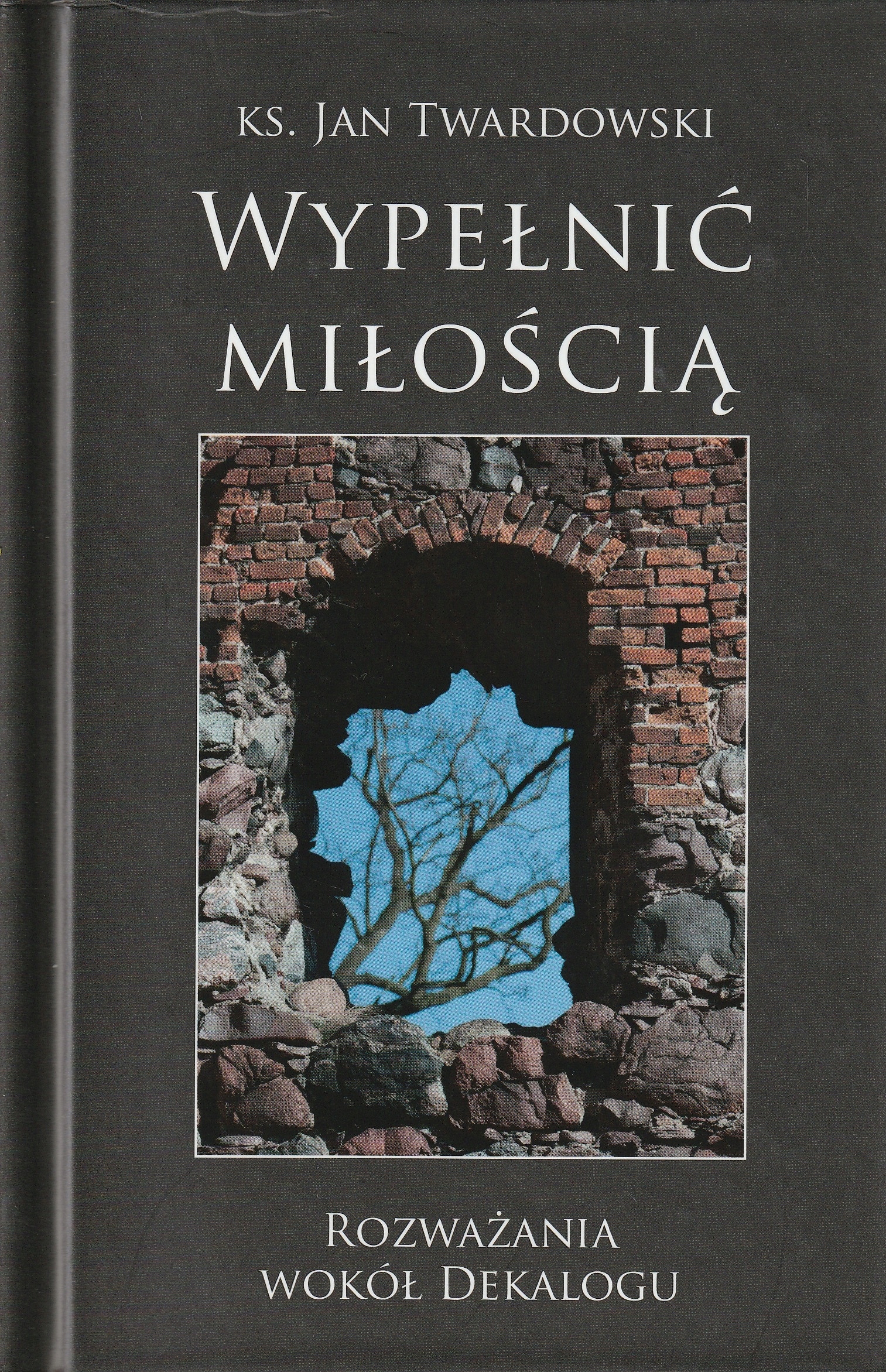 Wypełnić miłością Jan Twardowski