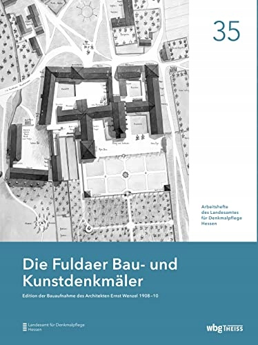 Die Fuldaer Bau- und Kunstdenkmaler: Edition der Bauaufnahme des Architekte
