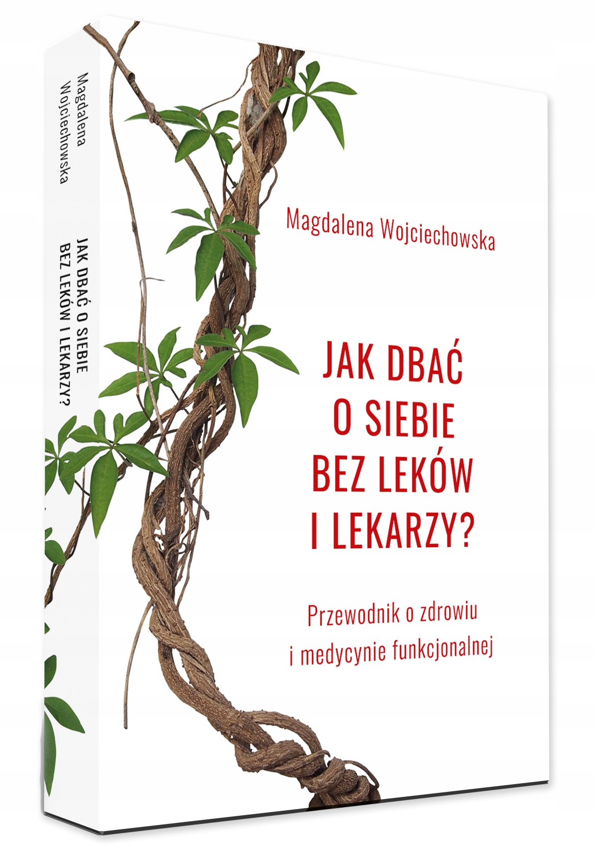 

M. Wojciechowska Jak Dbać O Siebie Bez Leków