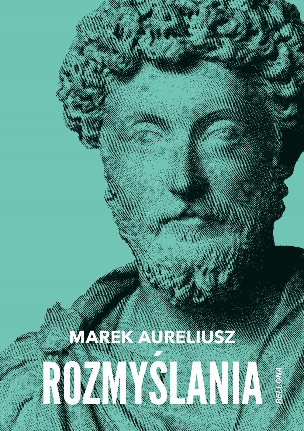 

Rozmyślania Marek Aureliusz Bellona